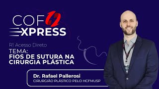 COFEXPRESS  Tudo sobre fios de sutura na cirurgia plÃ¡stica resumo da aula Com Dr Rafael Pall [upl. by Atnuahsal577]