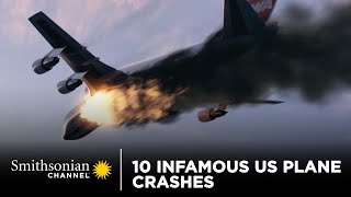 10 Infamous US Plane Crashes  Smithsonian Channel [upl. by Shaff]