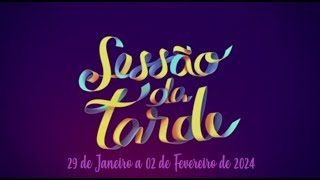 Sessão da Tarde 29 de Janeiro a 02 de Fevereiro de 2024 🎬 [upl. by Coonan]