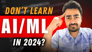 Reality of AI  ML Jobs amp Courses in 2024 [upl. by Swihart]