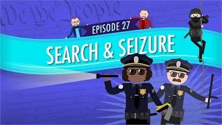 Search and Seizure Crash Course Government and Politics 27 [upl. by Nnylsoj]