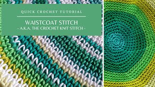 How To Crochet the Waistcoat Stitch crochet that looks like knitting [upl. by Nuawad]