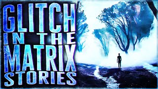 7 True Glitch In The Matrix Stories That Are Beyond Out Of Place In This Reality [upl. by Eniroc347]