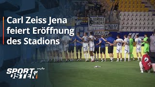 Stimmungsvolle Stadioneröffnung des FC Carl Zeiss Jena  MDR [upl. by Placidia]