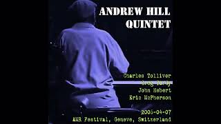 Andrew Hill Quintet  20060407 AMR Festival Geneve Switzerland [upl. by Witherspoon]