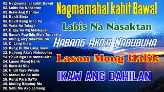 Nagmamahal kahit Bawal  Best Opm Love Song  Tagalog Love Song  Tagos Sa Puso 70s 80s 90s [upl. by Philip139]