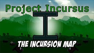 The Incursion Map  Forts RTS  Project Incursus 66 [upl. by Gastineau]