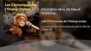 Kilomètre zéro de Maud Ankaoua  Podcast 5 [upl. by Myca]