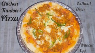 Pizza  Chicken Tandoori Pizza Recipe by Fusion Kitchen  Without Oven  Without Egg [upl. by Naek364]