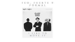 LOQUILLO  FEO FUERTE Y FORMAL I LIKE TO MOVE ITCRAZYMASHUP [upl. by Pru]