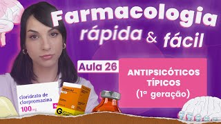 Antipsicóticos típicos 1a geração  Aula 26  Farmacologia do SNC rápida e fácil [upl. by Birk]