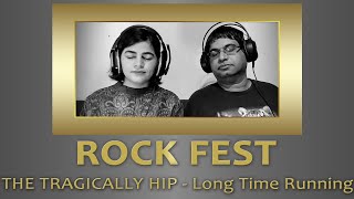 THE TRAGICALLY HIP Long Time Running REACTION [upl. by Giff827]