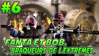 Fanta et Bob dans PAYDAY 2  Ep6  La Galerie du Gwak [upl. by Grim324]