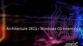 Arch2821 Windows Kernel Internals 2 00 Introduction [upl. by Ringo]