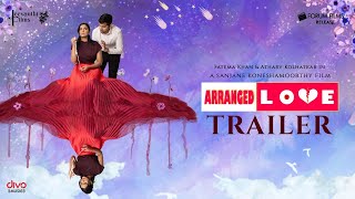 Arranged Love Movie Trailer Fatema Khan Atharv KolhatkarSanjane Koneshamoorthy Beven Elankumaran [upl. by Trautman865]