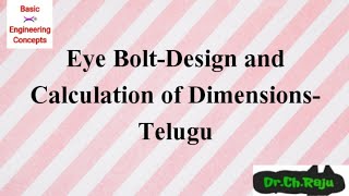 Eye BoltDesign and Calculation of Dimensions Telugu [upl. by Obie18]