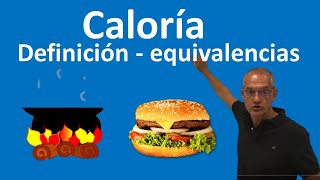 Caloría Definición y equivalencias [upl. by Akcirret538]