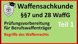 WSK 01Teil1 WAFFENSACHKUNDE §7 PRÜFUNGSFRAGEN einfach erklärt für Berufswaffenträger amp Sportschützen [upl. by Moss633]