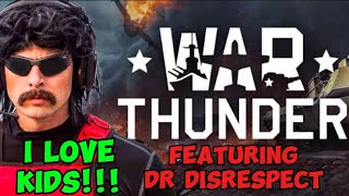 🔴LIVE🔴 War Thunder pro 10000 hours ft Dr Disrespect [upl. by Jacynth]