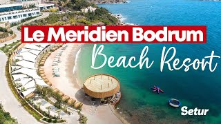 Le Meridien Bodrum Beach Resort  Setur [upl. by Botsford]