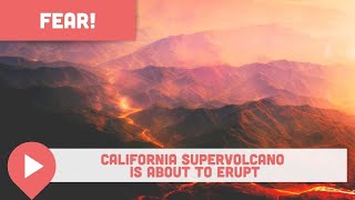 Scientists Fear California Supervolcano is About to Erupt [upl. by Aidahs647]