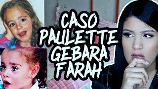 CASO COMPLETO PAULETTE GEBARA  AbrilDoesCasos🔎 [upl. by Adnauq833]