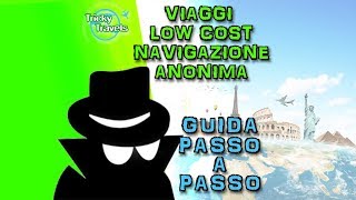 Navigazione anonima  incognito nella prenotazione dei viaggi [upl. by Otis]