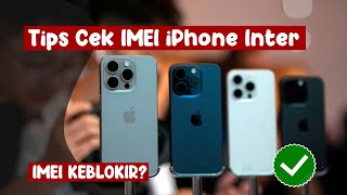 Tips Cek IMEI Saat Beli iPhone Inter  Tips Beli iPhone Ex Inter [upl. by Anik]