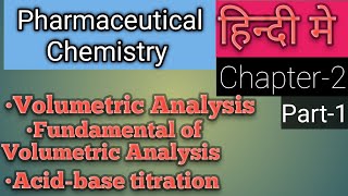 Volumetric Analysis Acidbase titration Pharmaceutical Chemistry Chapter 2 Part 1 हिन्दी मे [upl. by Adaiha36]