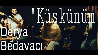 Derya Bedavacı Küskünüm Müslüm GÜRSES Cover [upl. by Nais]