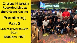 Craps Hawaii — Recorded Live at the Orleans Casino and Hotel Las Vegas [upl. by Sayre]