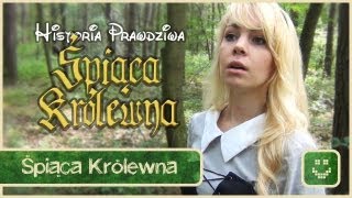 Śpiąca Królewna  historia prawdziwa [upl. by Nathanil95]