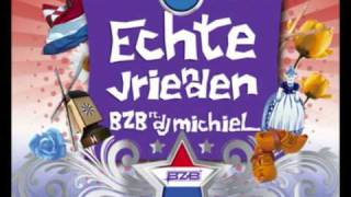 BZB DJ Michiel  Echte Vrienden Extended Mix [upl. by Stokes]