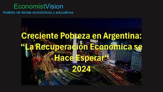 CONTEXTO ACTUAL DE ARGENTINA Y SUS DESAFIOS FUTUROS [upl. by Adelaida344]