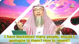 I have backbitten many people should I apologize to them How should I repent  Assim al hakeem [upl. by Mak]