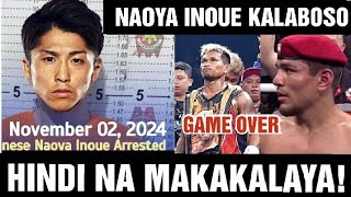 Breaking❗Naoya Inoue KALABOSO Hindi na MAKAKALAYA❗GAME OVER [upl. by Shiller]