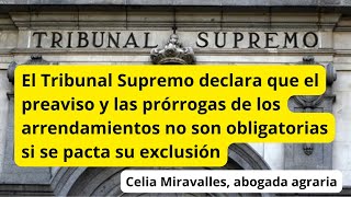 Tribunal Supremo declara preaviso y prórrogas en arrendamientos no obligatorias pactando exclusión [upl. by Imoyn]