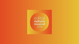 Edital Natura Musical 2018 [upl. by Eelyram8]