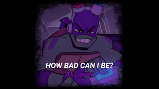 How Bad Can I Be AI Cover  ROTTMNT Donnie [upl. by Ahsatan]