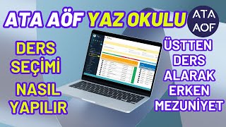 Ata Aöf 2024 Yaz Okulu Ders Seçimi Nasıl Yapılır Üstten Ders Alma Erken Mezuniyet İçin Ders Seçimi [upl. by Harshman]