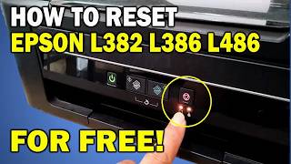 How to Reset Epson L382 L386 L486 ink pad is at the end of its service life with FREE RESETTER [upl. by Htide]