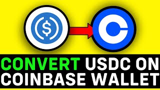 UPDATED 2024 How to Convert USDC on Coinbase Wallet [upl. by Lever]