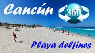 Cancún Playa Delfines Video 360° Disfrutalo 720 1080 o en 4K 2017 [upl. by Eade955]