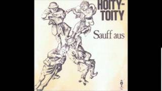 hoitytoity  sauff aus [upl. by Ahsael]