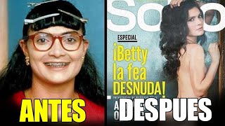 ANTES Y DESPUES de BETTY LA FEA 2022  Mira como LUCEN MAS DE 20 AÃ‘OS DESPUES [upl. by Blake]