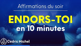 😴 SOMMEIL PROFOND et Réparateur  Affirmations du soir 10 min [upl. by Htebilil]