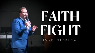 Josh Herring  FAITH FIGHT [upl. by Yrffej530]