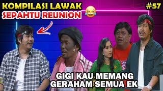 Kompilasi Lawak Sepahtu Reunion Live Shuib quot Gigi Kau Memang Semua Geraham ek quot 😂 [upl. by Odin]