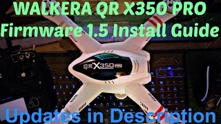 Walkera QR X350 PRO firmware 15 Install GuideUpdates in description [upl. by Ayhdiv477]