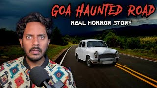 Goa Haunted Road Real Horror Story  Igorchem Bandh Road  Bhoot Ki Kahani  Bloody Satya [upl. by Ennaimaj]